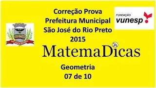Geometria - 07 de 10 - Prefeitura Municipal de São José do Rio Preto - VUNESP 2015