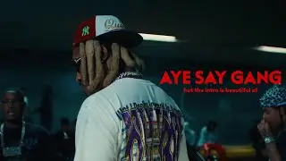Future - AYE SAY GANG (but the intro is beautiful af)