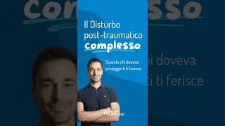 Il Disturbo Post-Traumatico da Stress Complesso