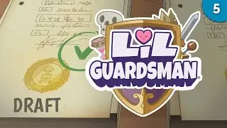 Lil' Guardsman | Part 5 | FIRST DRAFT