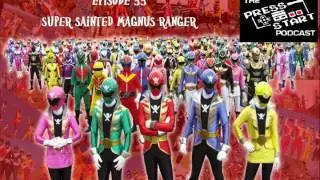 Episode 33 - Super Sainted Magnus Ranger