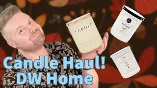 Candle Haul: DW Home.