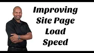 Improving Site Page Load Speed