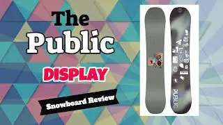 The 2023 Public Display Snowboard Review
