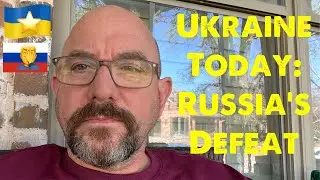 Ukraine Today: The End of Russian Offensive Operations