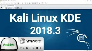 How to Install Kali Linux 2018.3 KDE + VMware Tools + Review on VMware Workstation [2018]