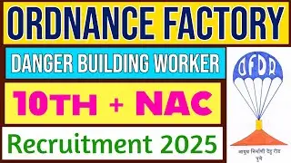 Ordnance factory  Danger Building Worker Recruitment 2025.