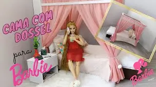 COMO FAZER CAMA COM DOSSEL PARA BARBIE / HOW TO MAKE A CANOPY BED FOR BARBIE
