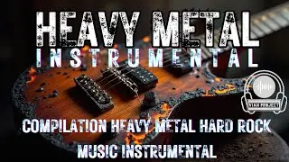 Compilation Heavy Metal Hard Rock Music Instrumental - Kompilasi Musik Instrumen Heavy Metal Vol. 01