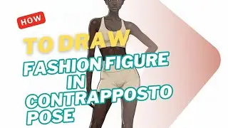 How to Draw a Fashion Figure in a Relaxed Pose (Contrapposto) | Fashion Figure Drawing for Beginners