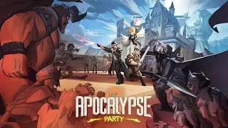 Apocalypse Party - Launch Trailer