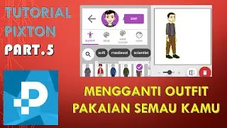 MUDAH BANGET TUTORIAL PIXTON PART 5 GANTI AUTFIT MACAM MACAM PAKAIAN