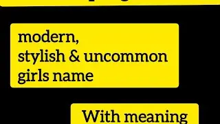 Modern,stylish & uncommon girls name#viralshortsl #babynames #newbornbabyname #viral