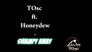 TOsc ft. Honeydew - Swampy away [Dubstep] (Yogscast song)