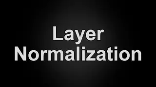 Layer Normalization Explained in 60 Seconds | What is Layer Normalization?