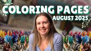 My Completed Coloring Pages for August 2025 ✨ BONUS Coloring Book Haul