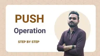 Stack Implementation Using Array (Part 2) | PUSH Operation Step-by-Step
