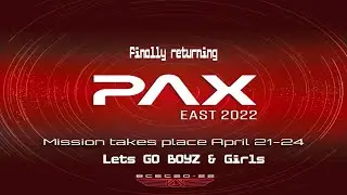 MY FAVORITE CON IS FINALLY RETURNING (PAX East 2022) I'm finally COMING BACK!