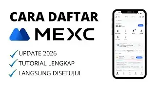 Cara Daftar MEXC 2026 | Tutorial Lengkap Untuk Pemula