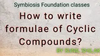 How to write formulae of Cyclic Compounds?