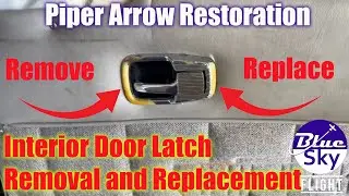 Piper Arrow Interior Door Latch Handle Removal and Replacement