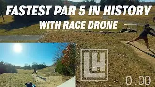 FASTEST Par 5 in HISTORY w/ Race Drone Follow!