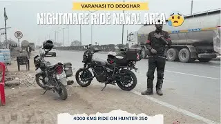 Naxal Area Main Ride😰Varanasi to Deoghar Ride On Hunter 350 