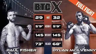 FULL FIGHT | Paul Fisher vs Dylan McIlvenny | BTC X