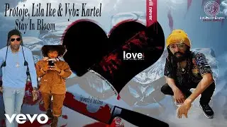 Protoje, Lila Ike & Vybz Kartel - Stay In Bloom | Refix | Official Audio