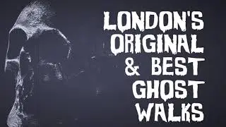 The Original And Best London Ghost Tours