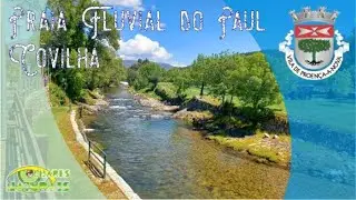 Praia Fluvial do Paul Covilhã 2025 HD