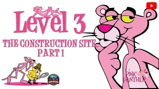 🌟 Secrets in Pink Panther: Pinkadelic Pursuit - Construction Site, Part 1 🏗️ | أسرار المرحلة 3
