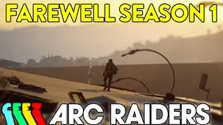 My Final Raid Before Season 1 Ended | ARC Raiders