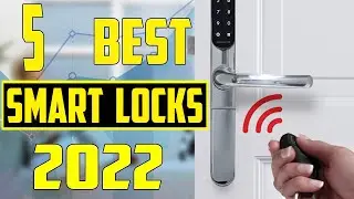 Top 5 Best Smart Locks 2022 | Best Smart Door Lock 2022