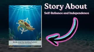 Shelly and the Guiding Current - Story about Self-Reliance and Independence