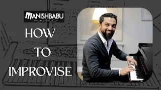 how to improvise on piano - 3 steps method - #manishbabupiano