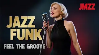 Jazz Funk Vocals &ndash; Smooth & Groovy Female Vocal Jazz for Chill Moments