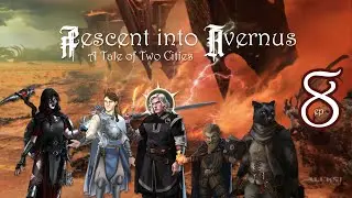 Descent into Avernus - Alexandrian Remix - Episode 8