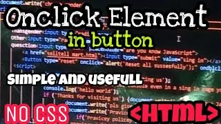 Html button onclick function in just minutes|| Html button tag|| Button onclick attribute Html|