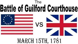 The Battle of Guilford Courthouse