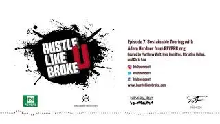 Hustle Like U Broke: Sustainable Touring with Adam Gardner from REVERB.org (Ep. 7)