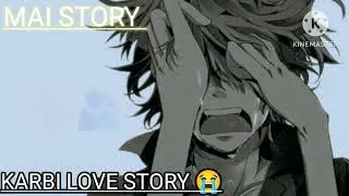 Karbi love story 😭😭😭 Ning oii ong