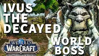Ivus the Decayed World Boss