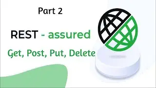 API Testing Using Rest Assured Part-2 | How to Perform Get, Post, Put, Delete Method