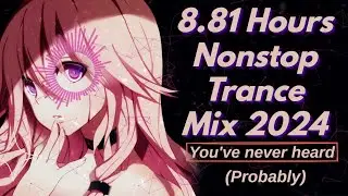 Almost 9 Hours of Nonstop Trance Mix You've Never Heard Of (Probably)