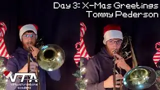 X-Mas Greetings -- Tommy Pederson | Virtual Trombone Academy