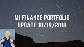 M1 Finance Dividend Portfolio Update 10-19-2018