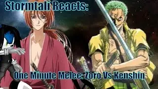 Stormtali Reacts to One Minute Melee - Zoro vs Kenshin