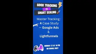 Master Tracking : 4 case study - google ads & LightFunnels - Good Tracking Smart Scaling