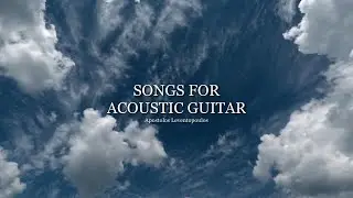 Songs for Acoustic Guitar - Apostolos Leventopoulos